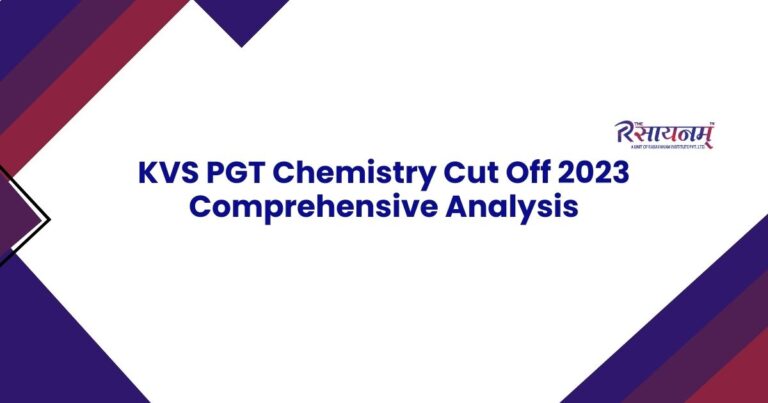 KVS PGT Chemistry Cut Off 2023: Comprehensive Analysis